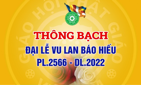 Trung ương Giáo hội ban hành Thông bạch về Đại lễ Vu lan - Báo hiếu Phật lịch 2566